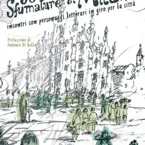 50 sfumature di Milano. Incontri con personaggi letterari in giro per la città Promozione
