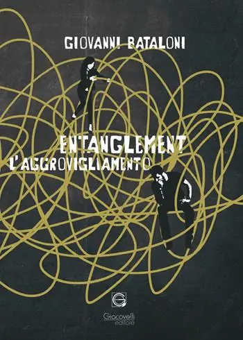 Offerta Del Giorno Entanglement. L‘aggrovigliamento
