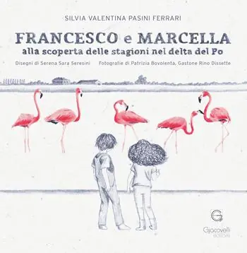 Occasione Imperdibile Francesco e Marcella alla scoperta delle stagioni nel delta del Po