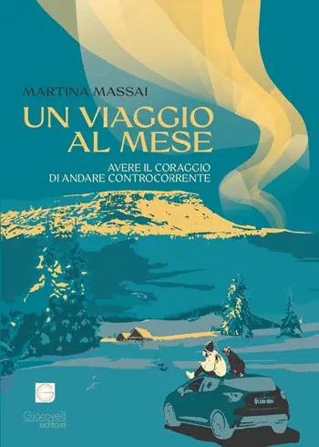 Reso Gratuito Un viaggio al mese. Avere il coraggio di andare controcorrente