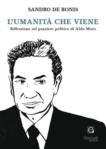 Occasione L‘umanità che viene. Riflessioni sul pensiero politico di Aldo Moro