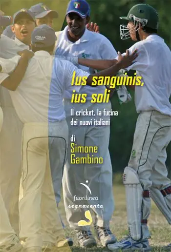 Ultimissimo Modello Ius sanguinis, ius soli. Il cricket, la fucina dei nuovi italiani