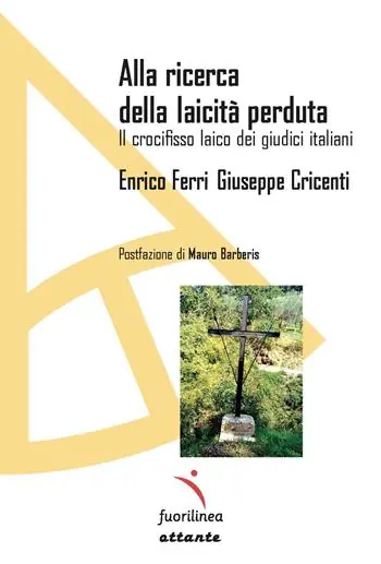 Promo Stagionale Alla ricerca della laicità perduta. Il crocifisso laico dei giudici italiani