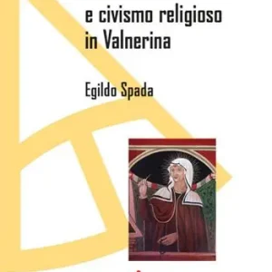 Rita da Cascia e civismo religioso in Valnerina Nuovo Arrivo