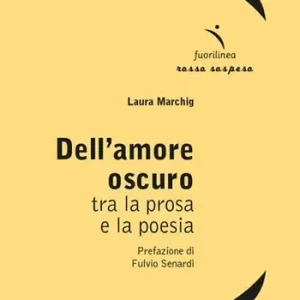 Vendita Finale Dell‘amore oscuro. Tra la prosa e la poesia
