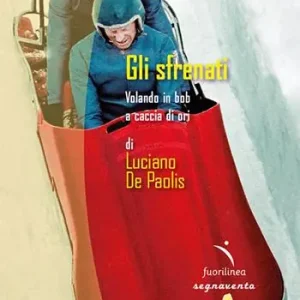 Gli sfrenati. Volando in bob a caccia di ori Nuovo Arrivo