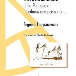 Attraversamenti dalla pedagogia all’educazione permanente Promozione Esclusiva