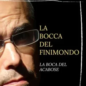 Vendita Finale La bocca del finimondo-La boca del acabose. Ediz. bilingue