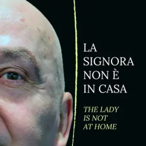 La signora non è in casa-The lady is not at home. Ediz. bilingue Affare