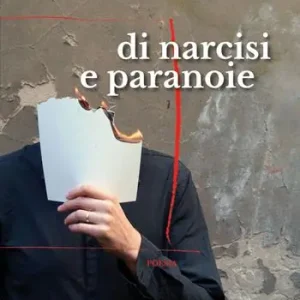 Prezzo Di Fabbrica Di narcisi e paranoie