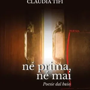 Né prima, né mai. Poesie dal buio Prezzo Scontato