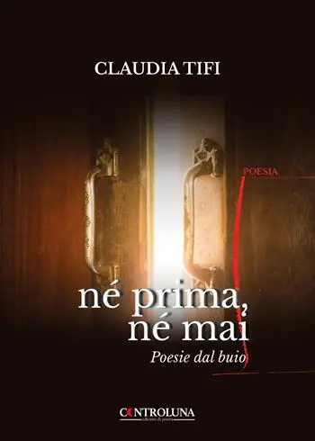 Né prima, né mai. Poesie dal buio Prezzo Scontato