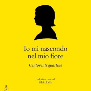 Promo Stagionale Io mi nascondo nel mio fiore. Centoventi quartine