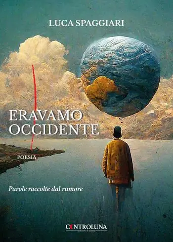 Must-Have Eravamo Occidente. Parole raccolte dal rumore