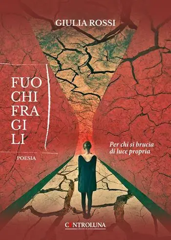 Fuochi fragili. Per chi si brucia di luce propria Saldi