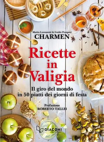 Direttamente Dal Produttore Ricette in valigia. Il giro del mondo in 50 piatti dei giorni di festa