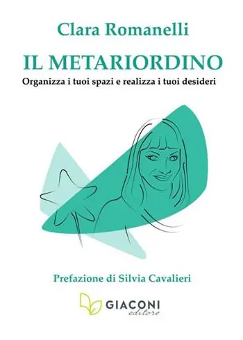 Il metariordino. Organizza i tuoi spazi e realizza i tuoi desideri Compra Oggi Stesso