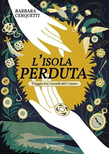 L‘isola perduta. Viaggio tra i ricordi del Conero. Ediz. integrale Popolare