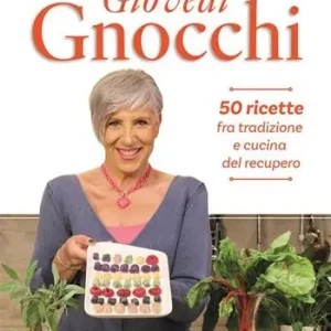 Bestseller Giovedì gnocchi. 50 ricette fra tradizione e cucina del recupero