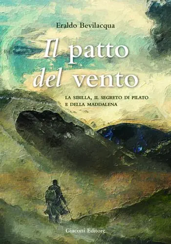 Ultime Pezzi Il patto del vento. La Sibilla, il segreto di Pilato e della Maddalena. Ediz. integrale