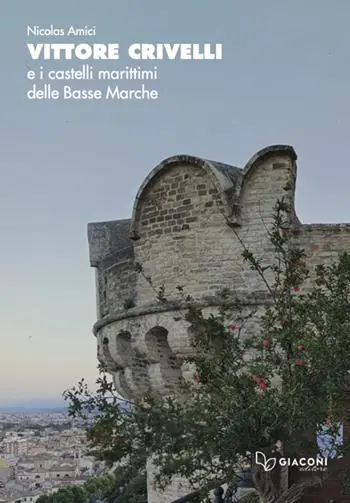 Vittore Crivelli e i castelli marittimi delle Basse Marche Promo Stagionale