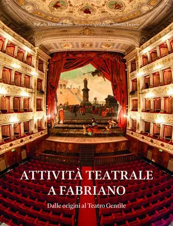 Attività teatrale a Fabriano. Dalle origini al teatro Gentile Offerta Del Giorno