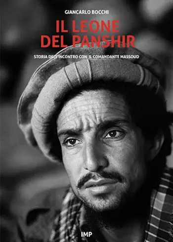 Il leone del Panshir. Storia dell‘incontro con il comandante Massoud Offerta