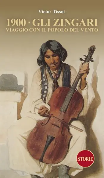 Popolare 1900. Gli Zingari. Viaggio con il popolo del vento