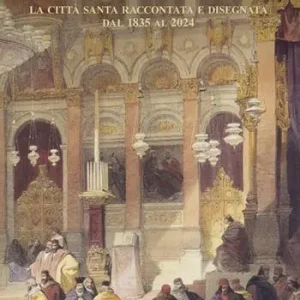 Solo Oggi Viaggi a Gerusalemme. La città santa raccontata e disegnata dal 1835 al 2024