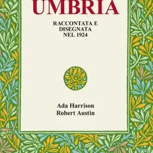 Vendita Finale Umbria. Raccontata e disegnata nel 1924