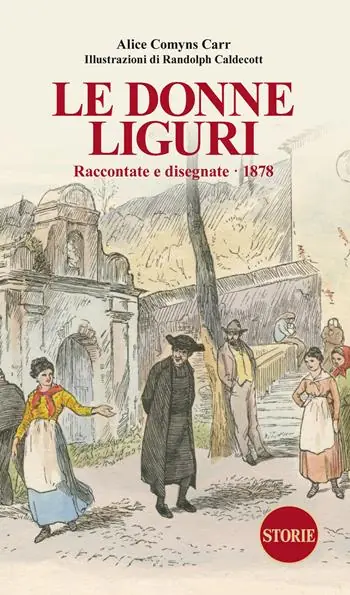Spedizione Espresso Le donne liguri. Raccontate e disegnate (1878)