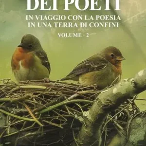 Il Friuli dei poeti. In viaggio con la poesia in una terra di confini. Ediz. illustrata. Vol. 2 Super Prezzo