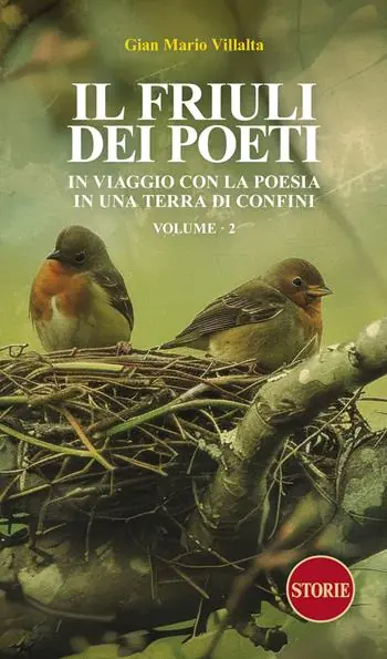 Il Friuli dei poeti. In viaggio con la poesia in una terra di confini. Ediz. illustrata. Vol. 2 Super Prezzo