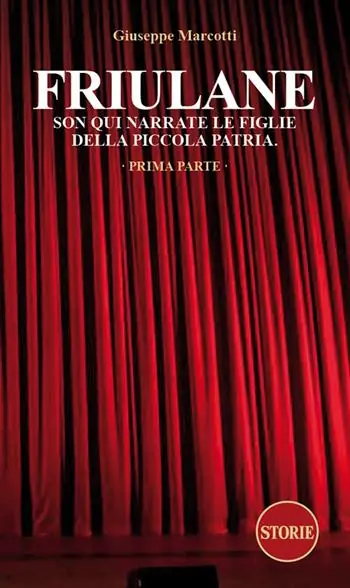 Friulane Son qui narrate le figlie della piccola patria. Vol. 1 Nuova Collezione