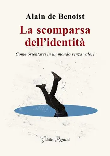 Ultime Pezzi La scomparsa dell‘identità. Come orientarsi in un mondo senza valori