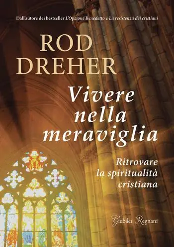 Prezzo Di Fabbrica Vivere nella meraviglia. Ritrovare la spiritualità cristiana