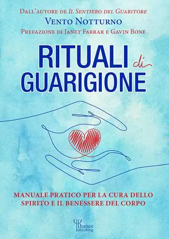 Rituali di guarigione. Manuale pratico per la cura dello spirito e il benessere del corpo Miglior Prezzo