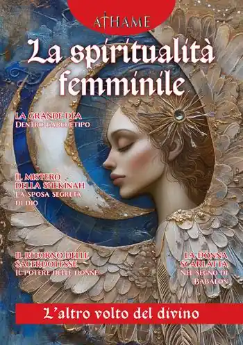 Athame. Rivista di wicca, neopaganesimo e stregoneria (2024). Vol. 6 La spiritualità femminile. L‘anima del divino Direttamente Dal Produttore
