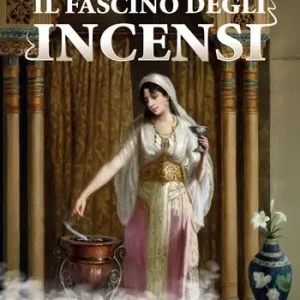 Prezzo Conveniente Il fascino degli incensi. Riti, segreti e usi esoterici delle resine e dei legni