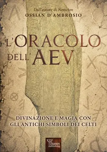 L‘oracolo dell‘AEV. Divinazione e magia con gli antichi simboli dei celti Affare