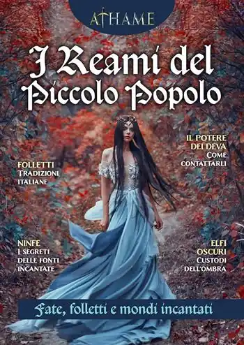 Athame. Rivista di wicca, neopaganesimo e stregoneria (2025). Vol. 8 I reami del piccolo popolo Nuovo Arrivo