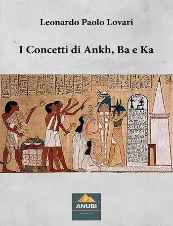 Offerta Speciale I concetti di Ankh, Ba e Ka