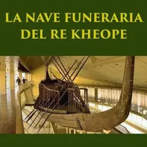 La nave funeraria del re Kheope Offerta