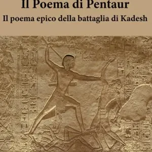 Il Poema di Pentaur. Il poema epico della battaglia di Kadesh Spedizione Espresso