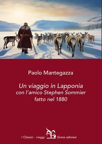 Acquista Ora Un viaggio in Lapponia con l‘amico Stephen Sommier fatto nel 1880