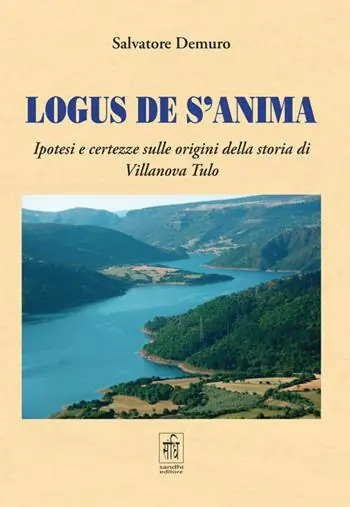 Compra Online Logus de s‘anima. Ipotesi e certezze sulle origini della storia di Villanova Tulo