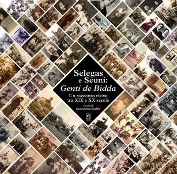 Occasione Selegas e Seuni Genti de Bidda. Un racconto visivo tra XIX e XX secolo