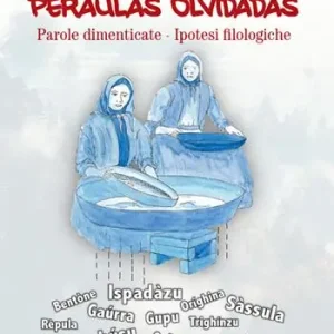 Peraulas olvidadas. Parole dimenticate. Ipotesi filologiche Occasione Imperdibile