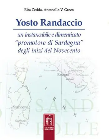 Yosto Randaccio. Un instancabile e dimenticato «promotore di Sardegna» degli inizi del Novecento Popolare