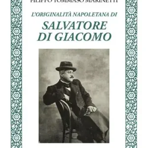 Soddisfatti O Rimborsati L‘originalità napoletana di Salvatore di Giacomo